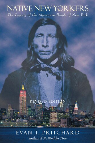 Native New Yorkers: The Legacy of the Algonquin People of New York