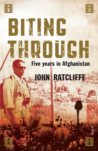 Biting Through: five years in Afghanistan