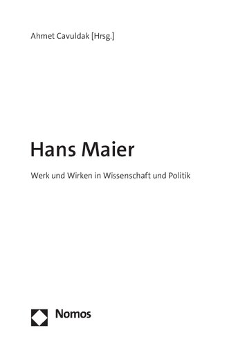 Hans Maier. Werk und Wirken in Wissenschaft und Politik