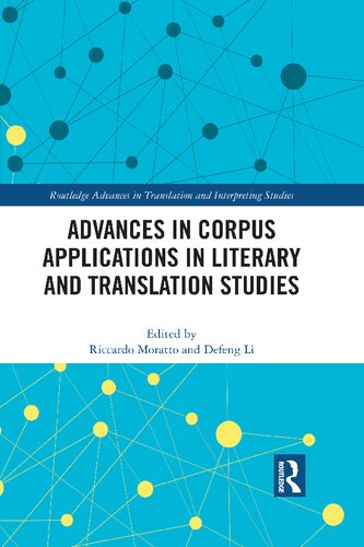 Advances in Corpus Applications in Literary and Translation Studies (Routledge Advances in Translation and Interpreting Studies)