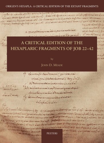 A Critical Edition of the Hexaplaric Fragments of Job 22-42 (Origen's Hexapla: A Critical Edition of the Extant Fragments)