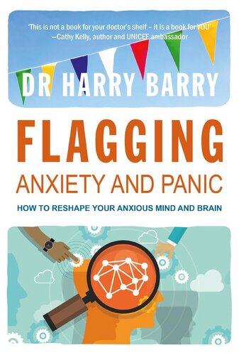 Flagging Anxiety & Panic: How to Reshape Your Anxious Mind and Brain