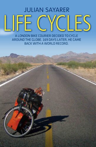 Life Cycles--A London bike courier decided to cycle around the world. 169 days later, he came back with a world record.
