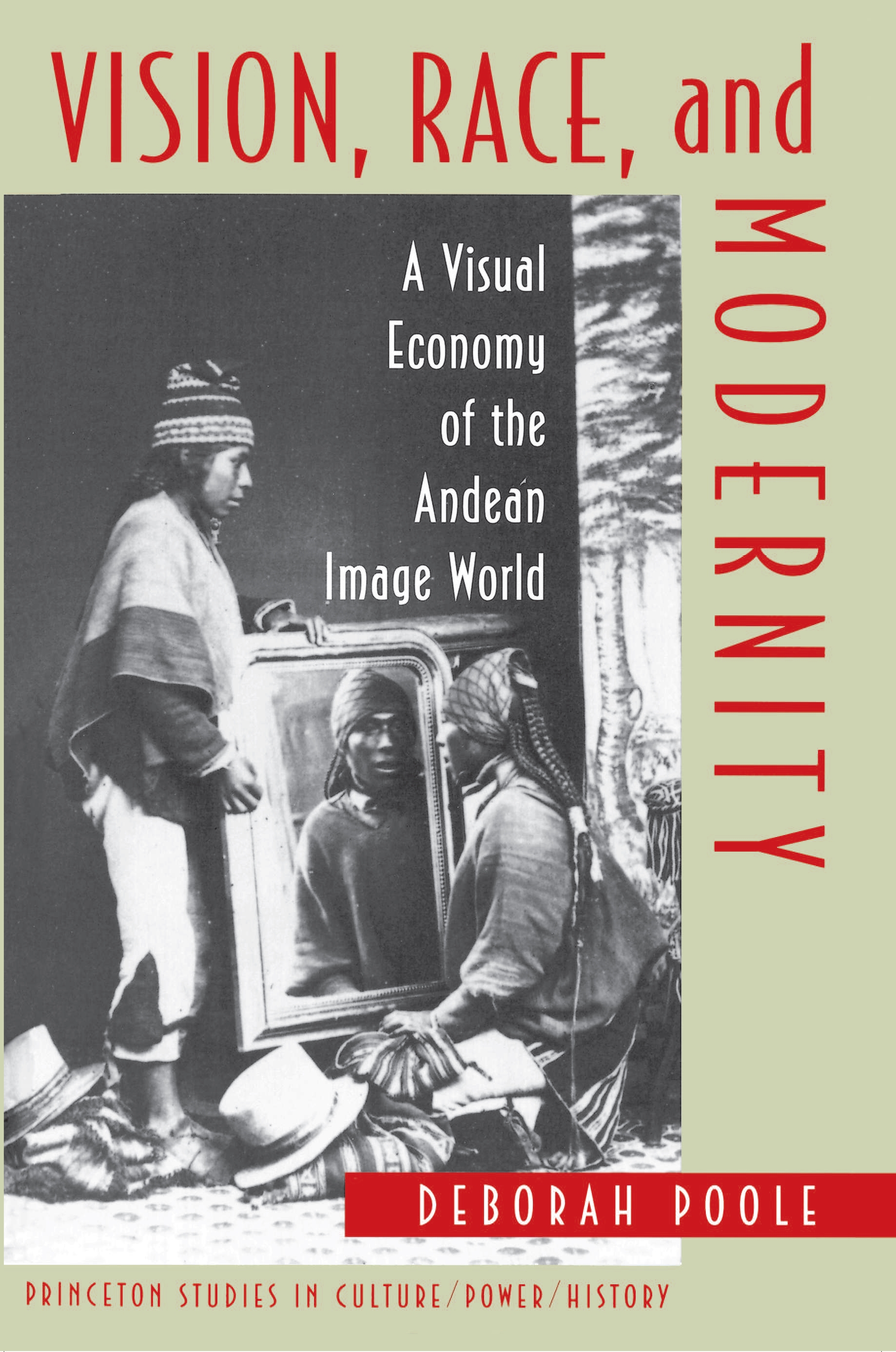 Vision, race, and modernity: a visual economy of the Andean image world