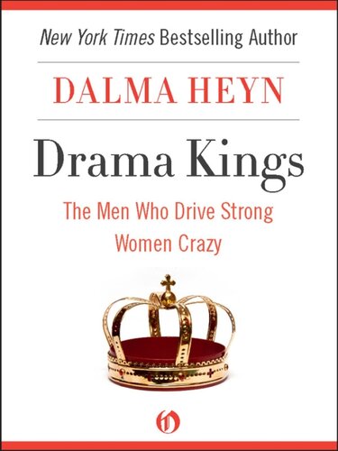 Drama Kings: The Men Who Drive Strong Women Crazy