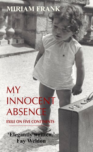 My Innocent Absence: Exile on Three Continents