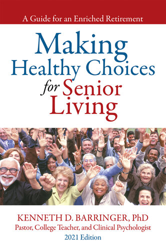 Making Healthy Choices for Senior Living: A Guide for an Enriched Retirement