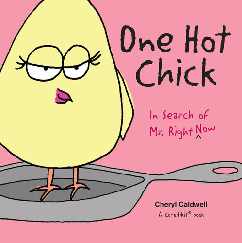 One Hot Chick: In Search of Mr. Right — Now