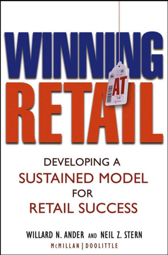 Winning At Retail: Developing a Sustained Model for Retail Success