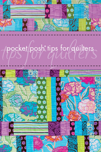 Pocket Posh Tips for Quilters