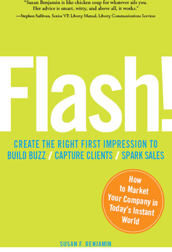 Flash!: How to Market Your Company in Today's Instant World