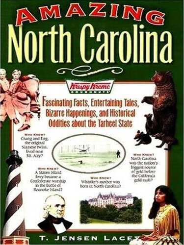 Amazing North Carolina: Fascinating Facts, Entertaining Tales, Bizarre Happenings, and Historical Oddities about the Tarheel State