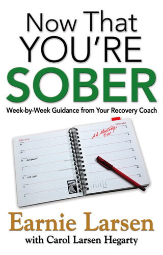 Now That You're Sober: Week-by-Week Guidance from Your Recovery Coach