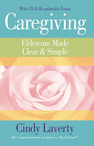 Caregiving: Eldercare Made Clear & Simple