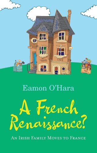 A French Renaissance?: An Irish Family Moves to France