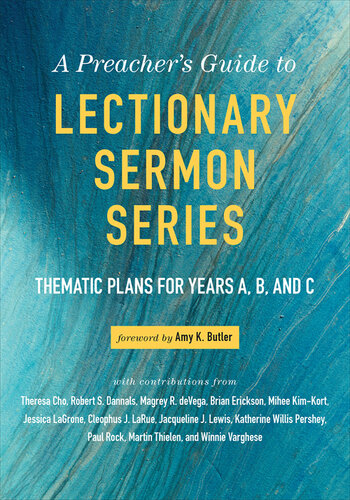 A Preacher's Guide to Lectionary Sermon Series--Volume 1: Thematic Plans for Years A, B, and C
