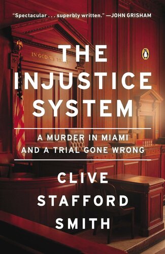 The Injustice System: A True Story of Crime and Punishment