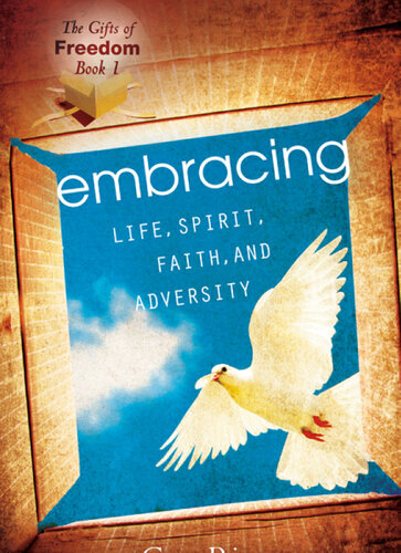 The Embracing Life, Spirit, Faith, and Adversity