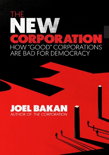 The New Corporation; How “good” corporations are bad for democracy