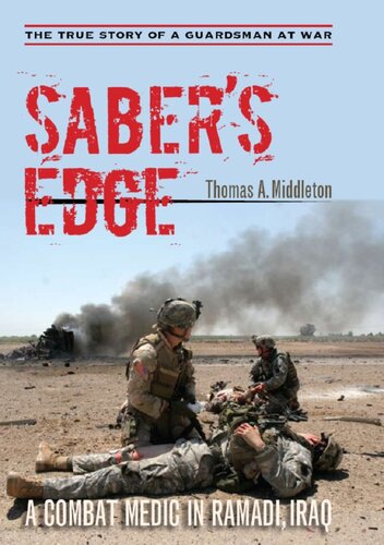 Saber's Edge: A Combat Medic in Ramadi, Iraq