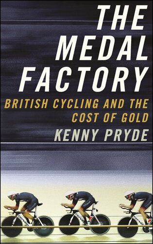 The Medal Factory: British Cycling and the Cost of Gold