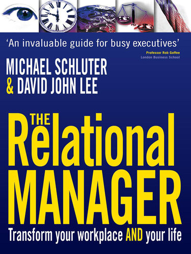 The Relational Manager: Transorm your workplace and your life