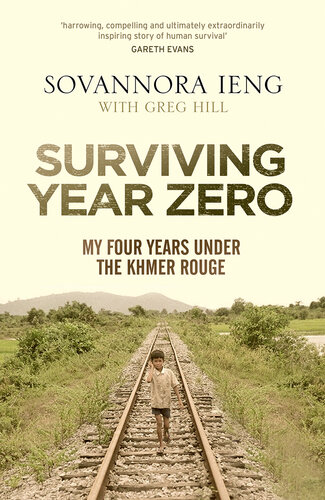 Surviving Year Zero: My Four Years Under the Khmer Rouge