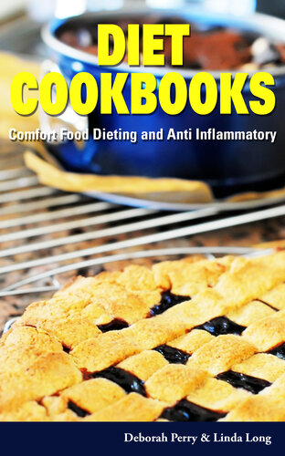 Diet Cookbooks: Comfort Food Dieting and Anti Inflammatory