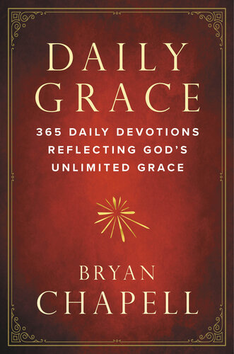 Daily Grace: 365 Daily Devotions Reflecting God's Unlimited Grace