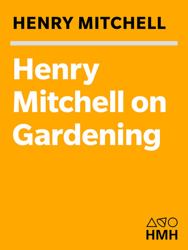 Henry Mitchell on Gardening