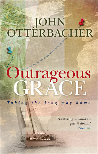 Outrageous Grace: Taking the Long Way Home