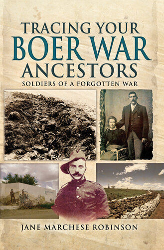 Tracing Your Boer War Ancestors: Soldiers of a Forgotten War