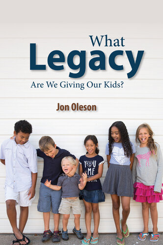 What Legacy Are We Giving Our Kids?