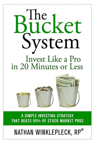 The Bucket System: Invest Like a Pro In 20 Minutes or Less