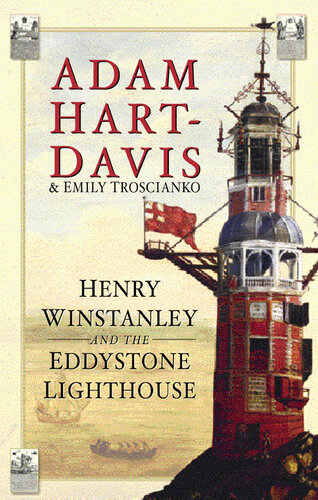 Henry Winstanley and the Eddystone Lighthouse