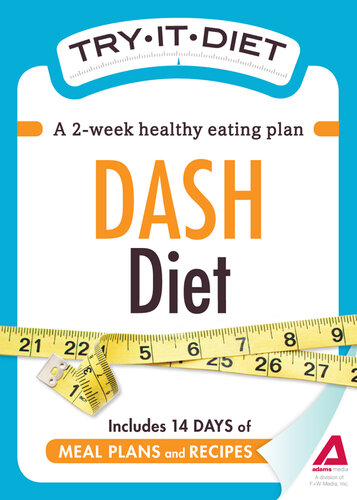 Try-It Diet--DASH Diet: A two-week healthy eating plan