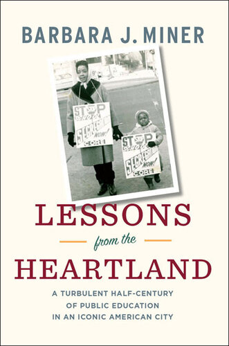 Lessons from the Heartland: A Turbulent Half-Century of Public Education in an Iconic American City