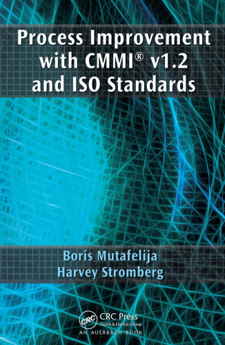 Process Improvement with CMMI® v1.2 and ISO Standards