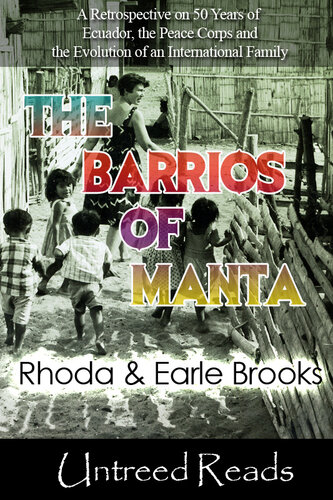 The Barrios of Manta: A Retrospective on 50 Years of Ecuador, the Peace Corps and the Evolution of an International Family