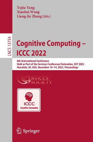 Cognitive Computing – ICCC 2022: 6th International Conference Held as Part of the Services Conference Federation, SCF 2022 Honolulu, HI, USA, December 10–14, 2022 Proceedings