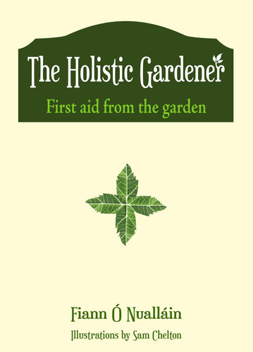 The Holistic Gardener: First aid from the garden