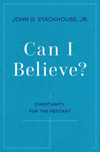 Can I Believe?: Christianity for the Hesitant