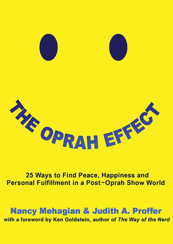 The Oprah Effect: 25 Ways to Find Peace, Happiness and Personal Fulfillment in a Post–Oprah Show World