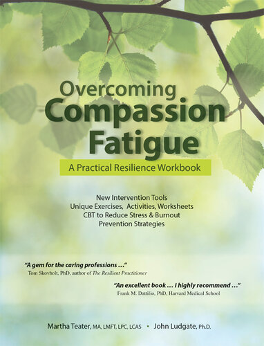 Overcoming Compassion Fatigue: A Practical Resilience Workbook