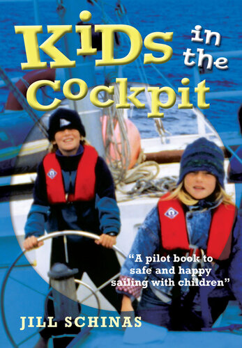 Kids in the Cockpit: A pilot book to safe and happy sailing with children