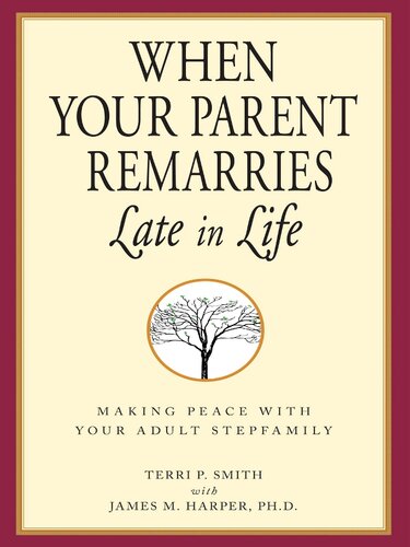 When Your Parent Remarries Late In Life: Making Peace With Your Adult Stepfamily