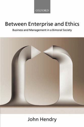 Between Enterprise and Ethics: Business and Management in a Bimoral Society