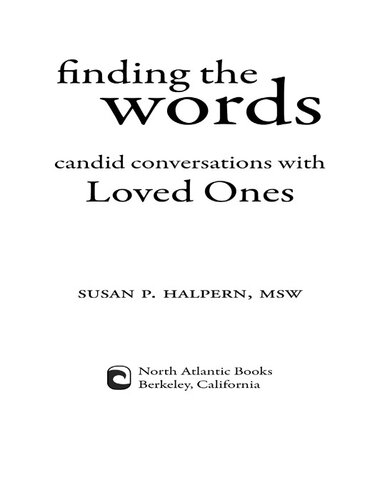 Finding the Words: Candid Conversations with Loved Ones