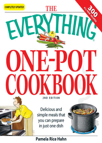 The Everything One-Pot Cookbook: Delicious and simple meals that you can prepare in just one dish; 300 all-new recipes!