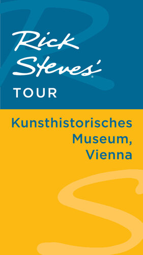 Rick Steves' Tour: Kunsthistorisches Museum, Vienna